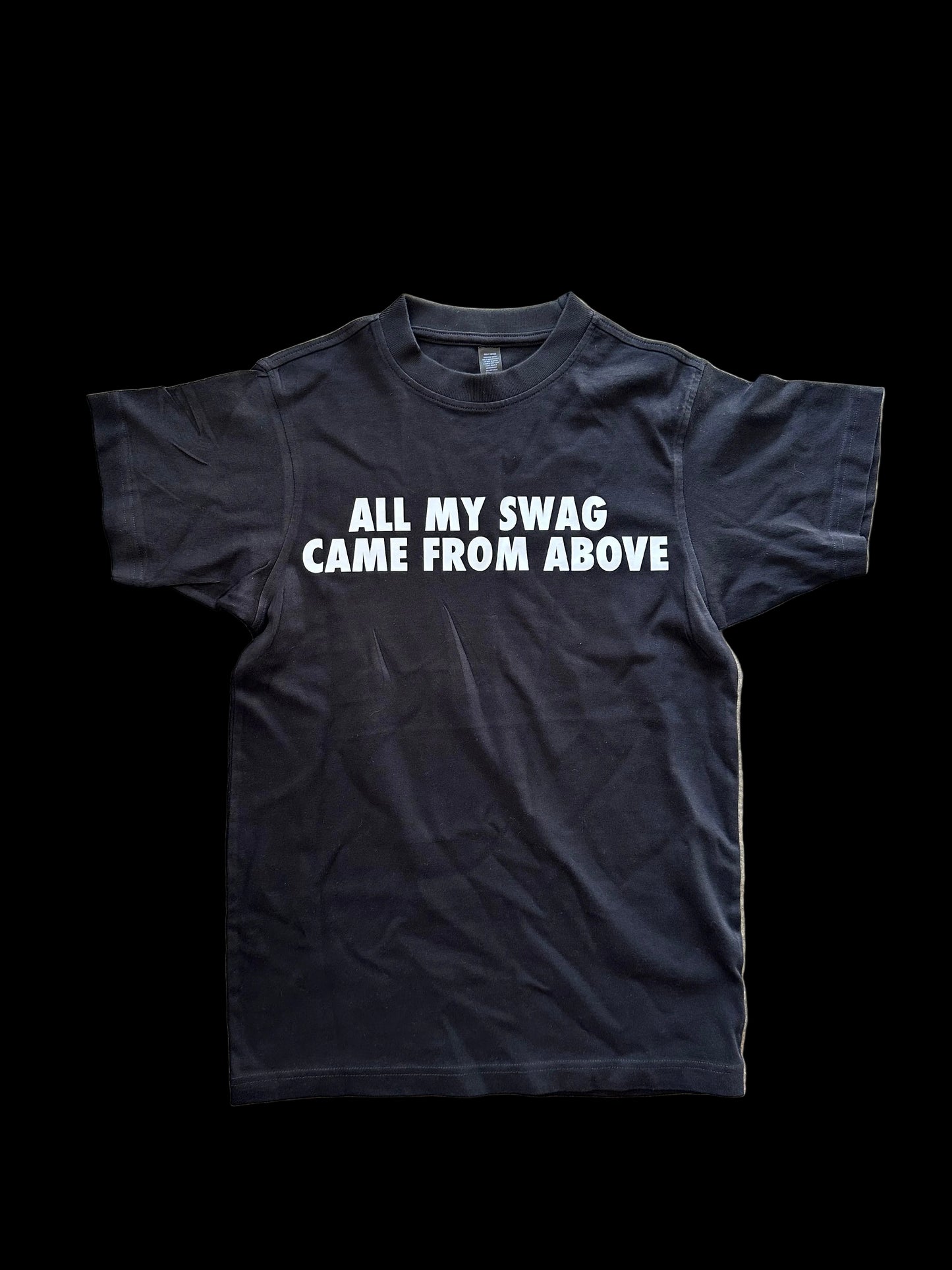 "All My Swag Came From Above" TEES