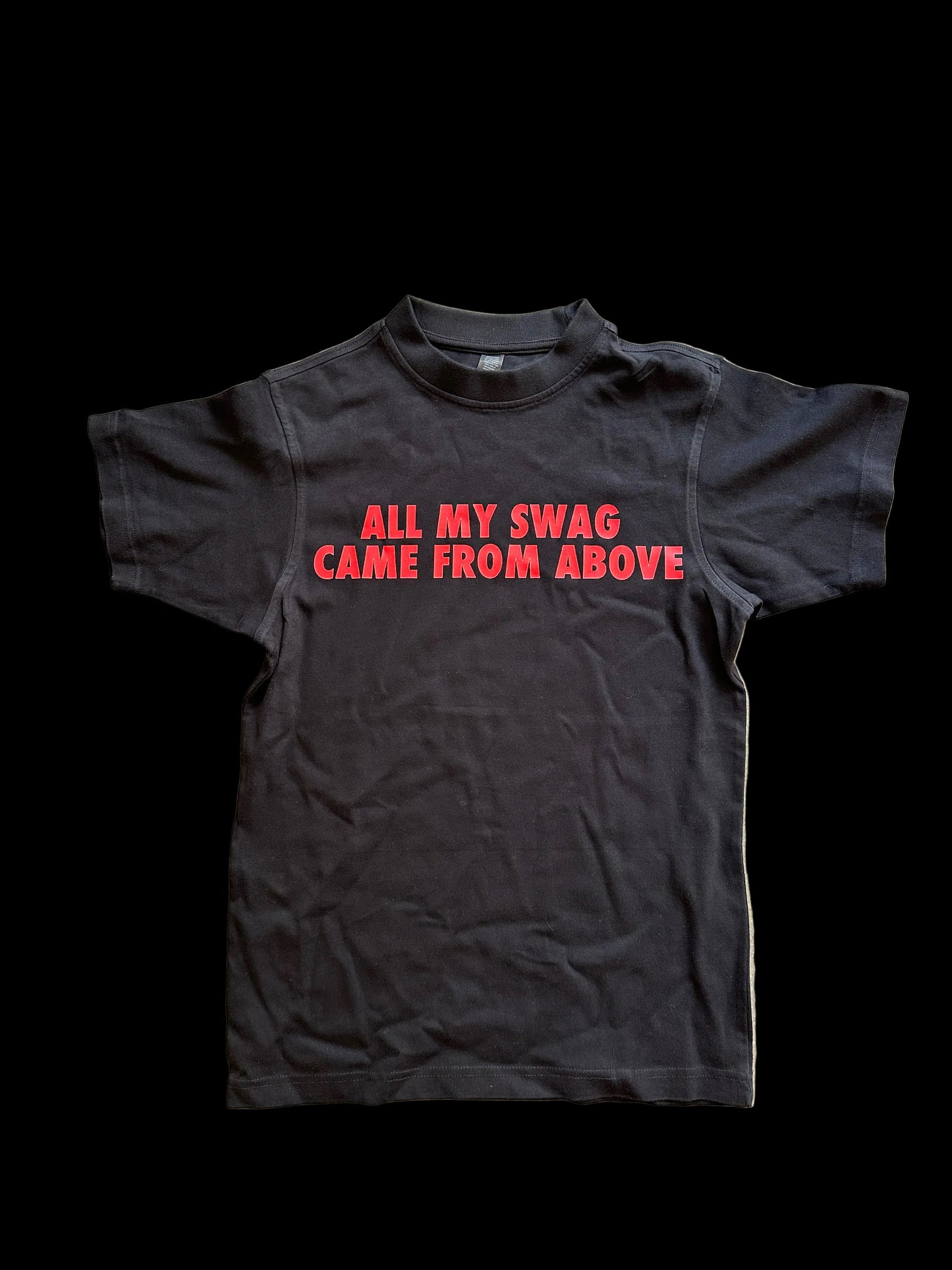 "All My Swag Came From Above" TEES